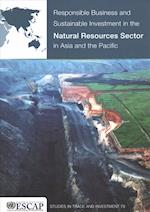 Responsible Business and Sustainable Investment in the Natural Resources Sector in Asia and the Pacific