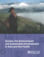 Gender, the Environment and Sustainable Development in Asia and the Pacific