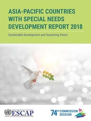 Asia-Pacific Countries with Special Needs Development Report 2018