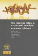 The Changing Nature of Asian-Latin American Economic Relations