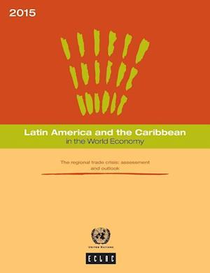 Latin America and the Caribbean in the World Economy 2015