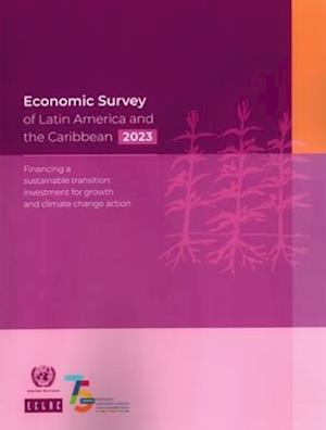 Economic Survey of Latin America and the Caribbean 2023