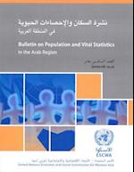 Bulletin on Population and Vital Statistics in the Arab Region (Formerly Escwa Region)