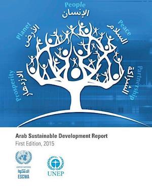 Arab Sustainable Development Report First Edition, 2015