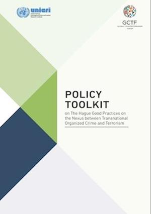 Policy Toolkit on the Hague Good Practices on the Nexus Between Transnational Organized Crime and Terrorism