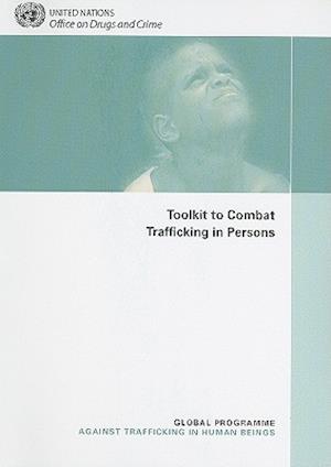 Toolkit to Combat Trafficking in Persons