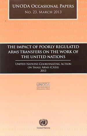 The Impact of Poorly Regulated Arms Transfers on the Work of the United Nations
