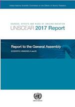 Sources, Effects and Risks of Ionizing Radiation, United Nations Scientific Committee on the Effects of Atomic Radiation (Unscear) 2017 Report