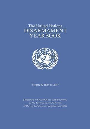 The United Nations Disarmament Yearbook 2017