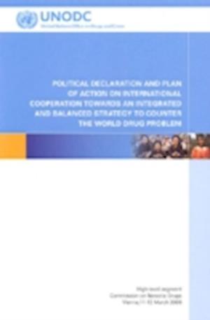 Political Declaration and Plan of Action on International Cooperation Towards an Integrated and Balanced Strategy to Counter the World Drug Problem