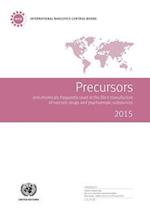 Precursors and Chemicals Frequently Used in the Illicit Manufacture of Narcotic Drugs and Psychotropic Substances 2015