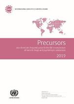 Precursors and Chemicals Frequently Used in the Illicit Manufacture of Narcotic Drugs and Psychotropic Substances 2019