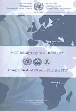 Mechanism for International Criminal Tribunals (Mict) Bibliography on Ictr and Icty