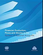 Financial Production, Flows and Stocks in the System of National Accounts