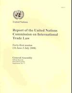 Report of the United Nations Commission on International Trade Law on the Work of Its Forty First Session (16 June - 3 July 2008)