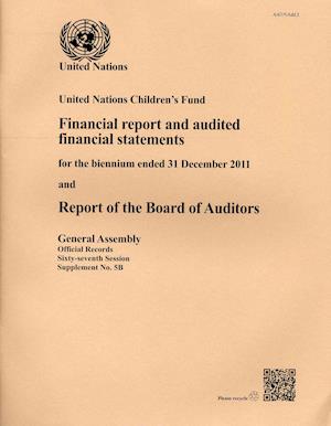 Financial Report and Audited Financial Statements for the Biennium Ended 31 December 2011 and Report of the Board of Auditors