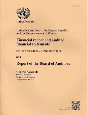 Financial Report and Audited Financial Statements for the Biennium Ended 31 December 2011 and Report of the Board of Auditors