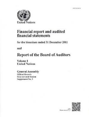 Financial Report and Audited Financial Statements for the Biennium Ended 31 December 2011 and Report of the Board of Auditors