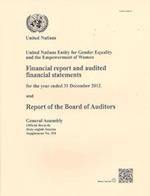 Financial Report and Audited Financial Statements for the Year Ended 31 December 2012 and Report of the Board of Auditors