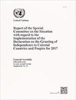 Report of the Special Committee on the Situation with Regard to the Implementation of the Declaration on the Granting of Independence to Colonial Coun