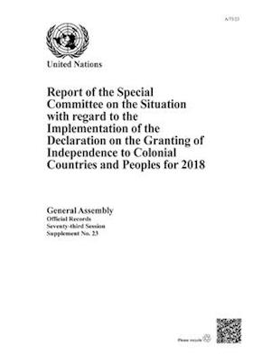 Report of the Special Committee on the Situation with Regard to the Implementation of the Declaration on the Granting of Independence to Colonial Coun