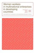 Women Workers in Multinational Enterprises in Developing Countries