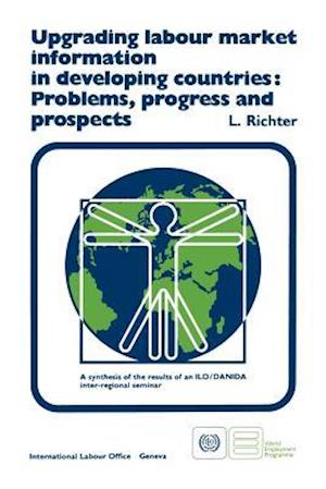 Upgrading labour market information in developing countries: Problems, progress and prospects