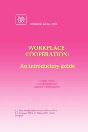 Workplace Cooperation. an Introductory Guide