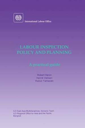 Labour inspection: Policy and planning. A practical guide
