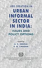 Job creation in urban informal sector in India: Issues and policy options 