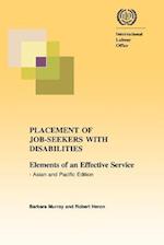 Placement of Job-Seekers with Disabilities. Elements of an Effective Service - Asian and Pacific Edition