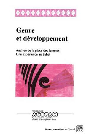 Genre et développement. Analyse de la place des femmes. Une expérience au Sahel