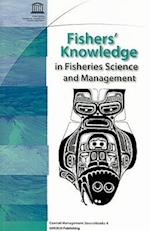 Fishers' Knowledge in Fisheries Science and Management