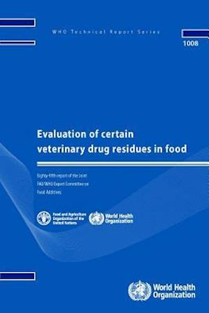 Evaluation of Certain Veterinary Drug Residues in Food