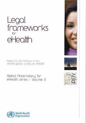 Legal Frameworks for Ehealth