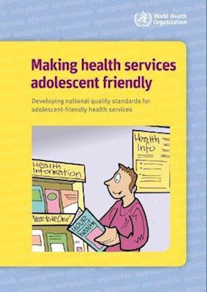 Making Health Services Adolescent Friendly