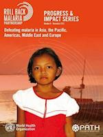 Defeating Malaria in Asia, the Pacific, Americas, Middle East and Europe [With Briefing for Policy-Makers]