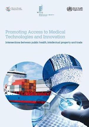 Promoting Access to Medical Technologies and Innovation