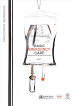 Basic Emergency Care - Approach to the Acutely Ill and Injured