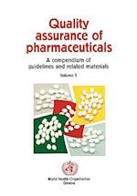 Quality Assurance of Pharmaceuticals: A Compendium of Guidelines and Related Materials 