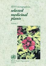 Who Monographs on Selected Medical Plants, Vol 1: 