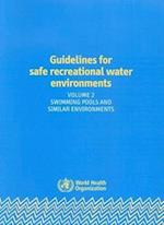 Guidelines for Safe Recreational Water Environments