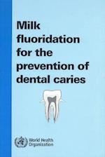 Milk Fluoridation for the Prevention of Dental Caries