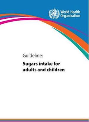 Guideline, Sugars Intake for Adults and Children