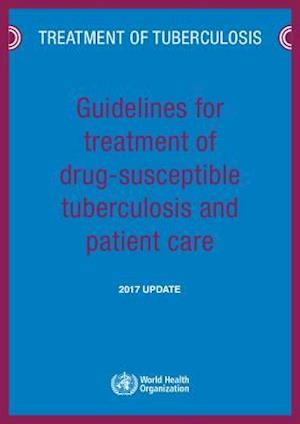Guidelines for Treatment of Drug-Susceptible Tuberculosis and Patient Care
