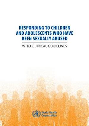 Responding to Children and Adolescents Who Have Been Sexually Abused