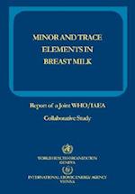 Minor and Trace Elements in Breast Milk: Report of a Joint WHO/IAEA Collaborative Study 