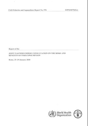 Report of the Joint Fao/Who Expert Consultation on the Risks and Benefits of Fish Consumption