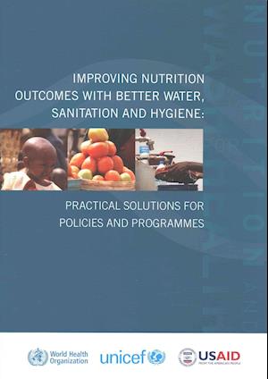 Improving Nutrition Outcomes with Better Water, Sanitation and Hygiene