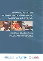 Improving Nutrition Outcomes with Better Water, Sanitation and Hygiene